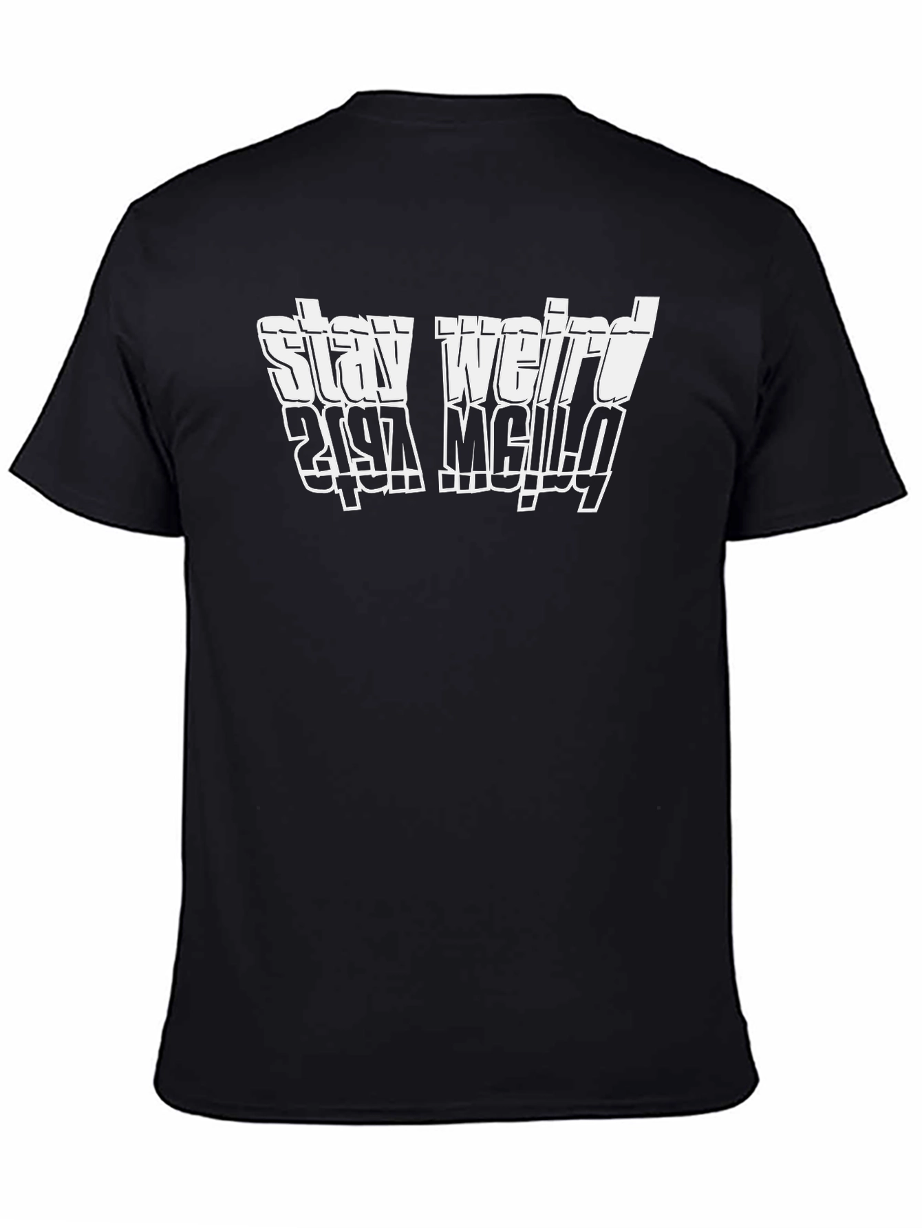 Stay Weird Graphic T-Shirt - Black Cotton Tee