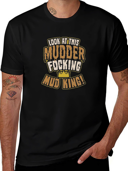 Mud King T-Shirt - Mudder Focking