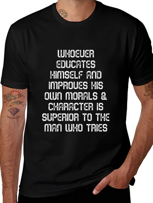 Educate Yourself T-Shirt - Improve Morals and Character