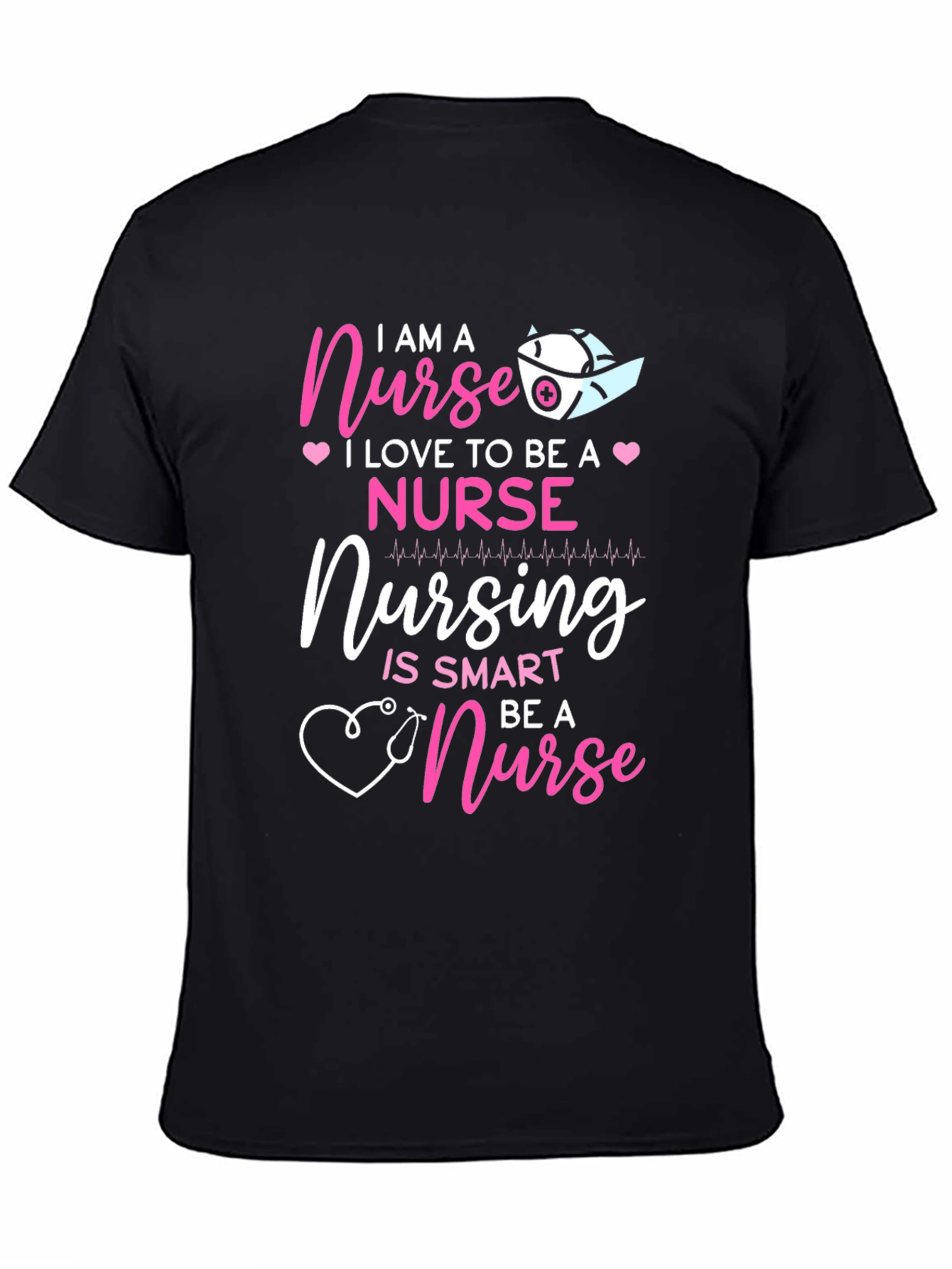 I Am A Nurse T-Shirt - Nursing Is Smart