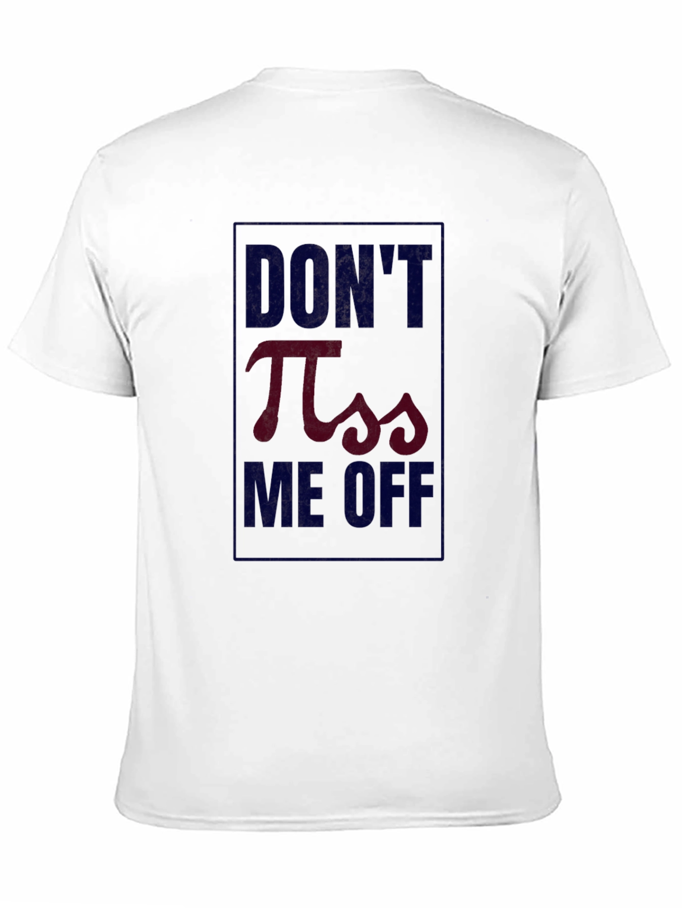Dont Pi-ss Me Off Funny Math Pun T-Shirt