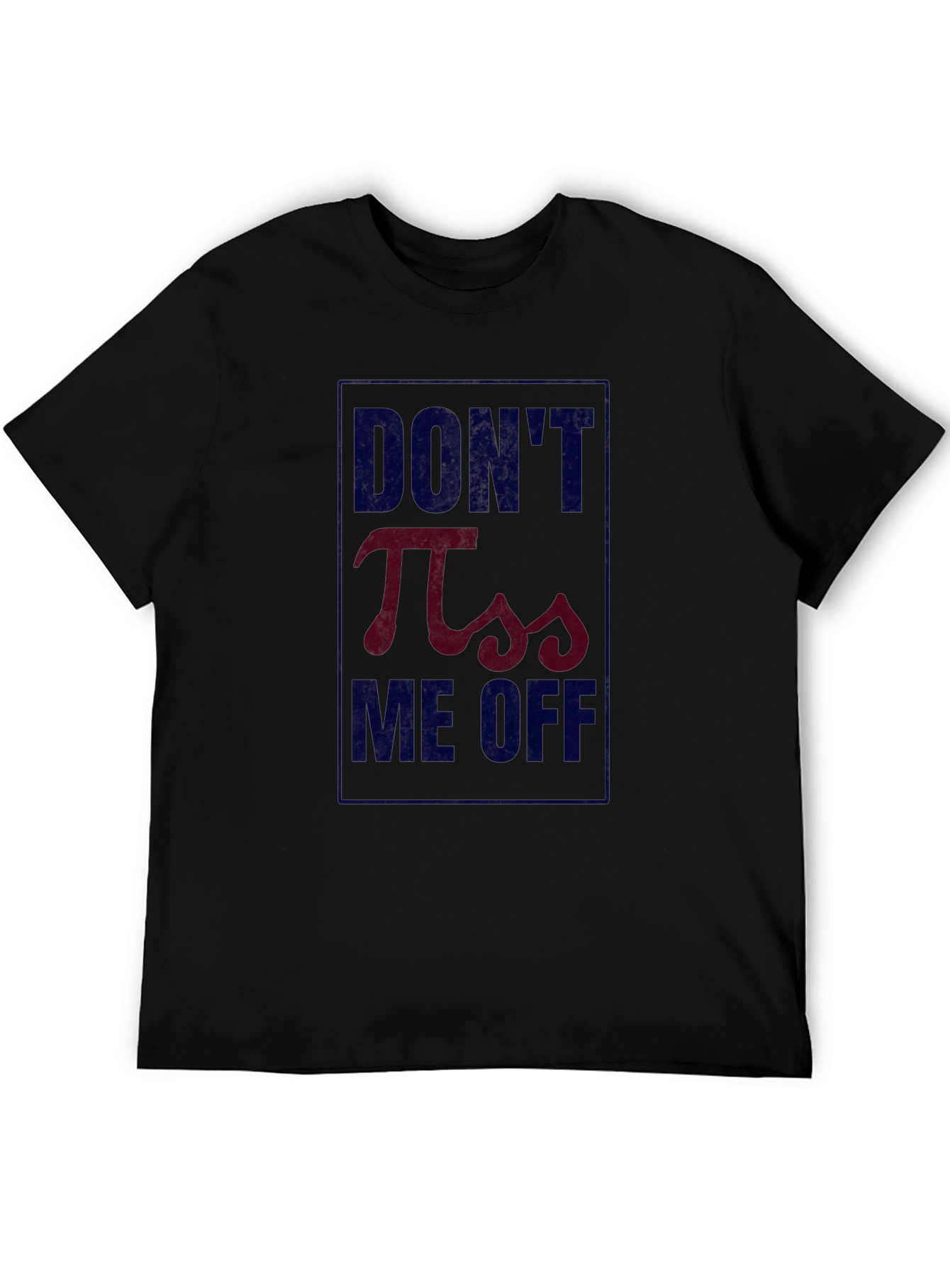 Dont Pi-ss Me Off Funny Math Pun T-Shirt