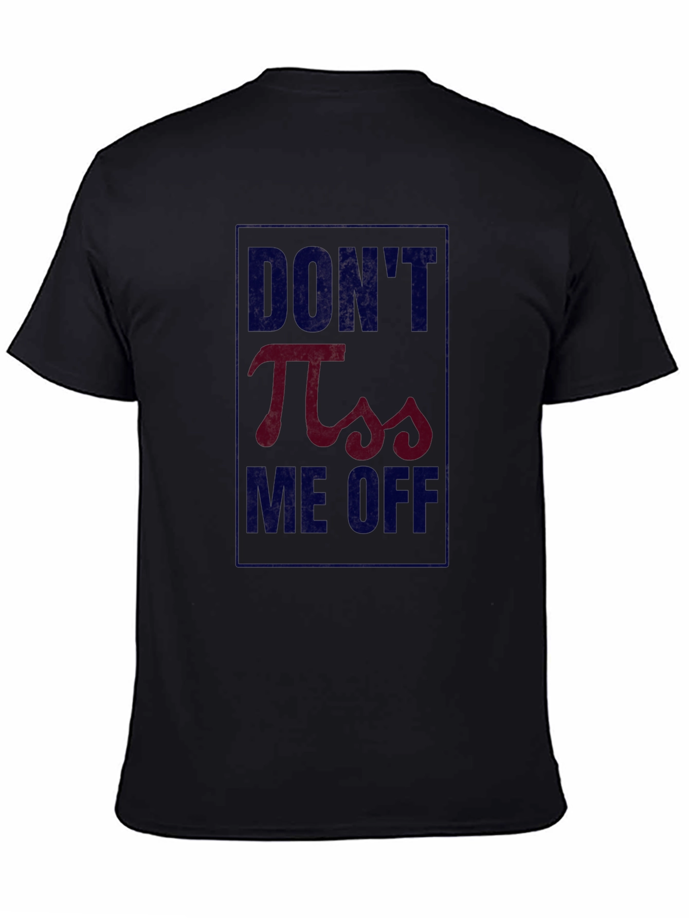 Dont Pi-ss Me Off Funny Math Pun T-Shirt
