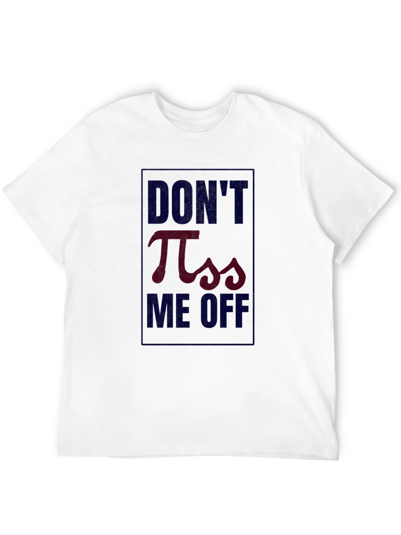 Dont Pi-ss Me Off Funny Math Pun T-Shirt