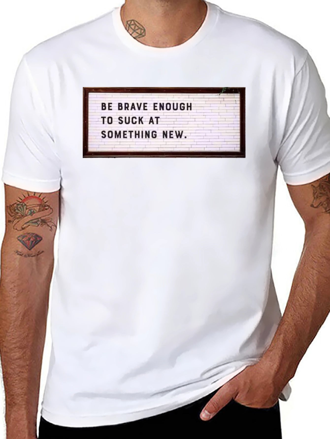 Be Brave Enough to Suck T-Shirt
