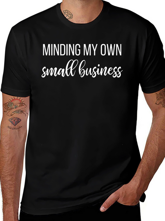 Minding My Own Small Business Black T-Shirt