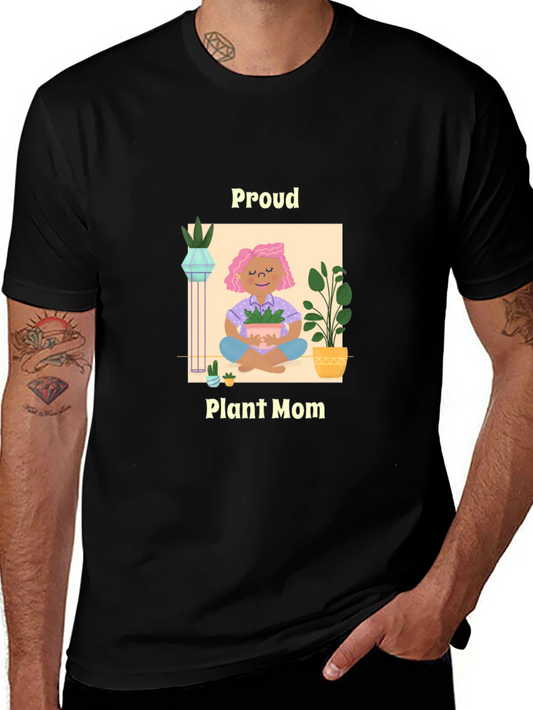 Proud Plant Mom T-Shirt - Gardening Lover Tee