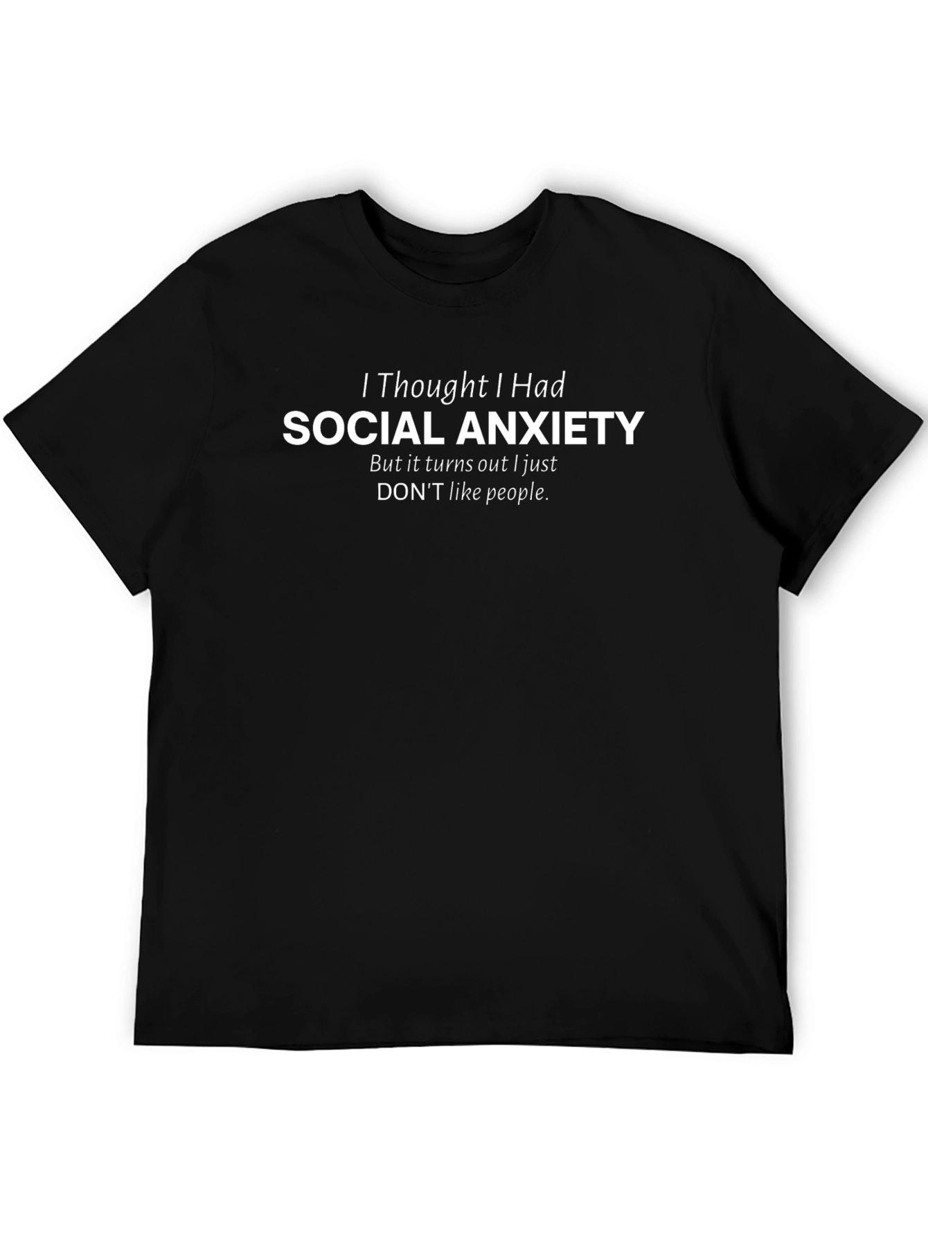 Social Anxiety Sarcastic T-Shirt
