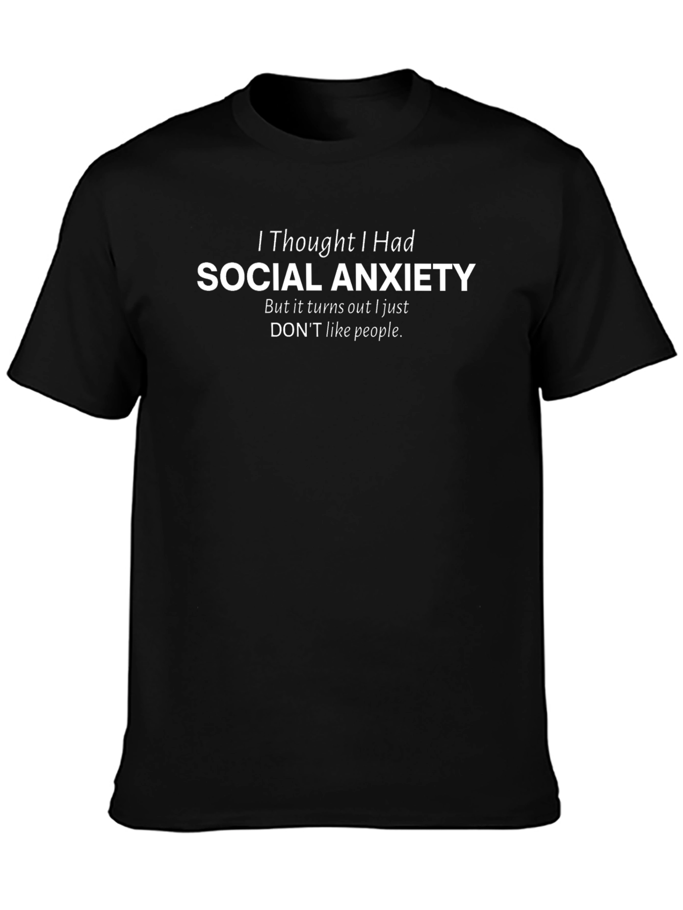 Social Anxiety Sarcastic T-Shirt