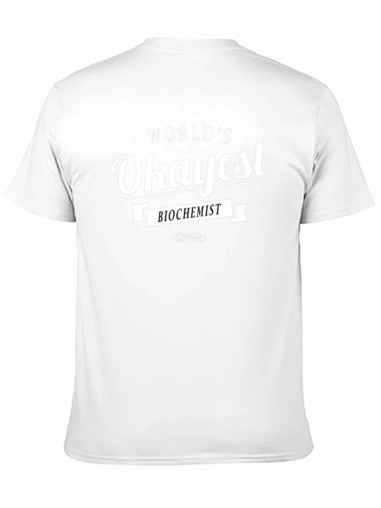 Worlds Okayest Biochemist - Novelty T-Shirt