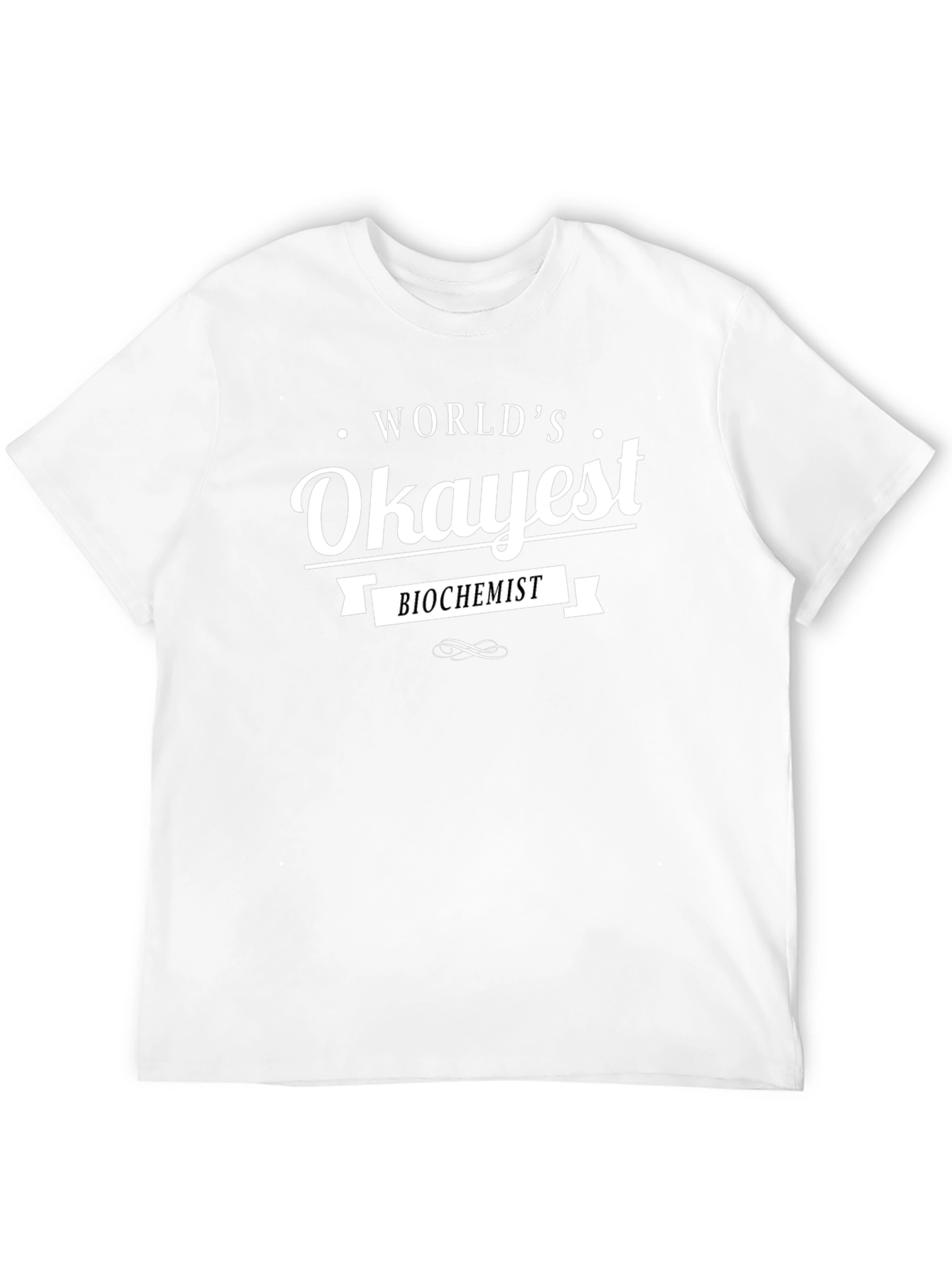 Worlds Okayest Biochemist - Novelty T-Shirt
