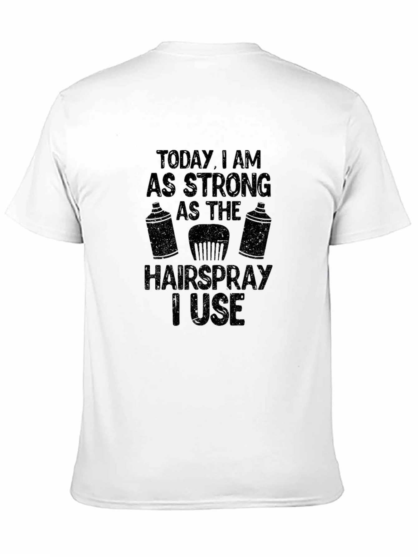 Strong As Hairspray Black T-Shirt