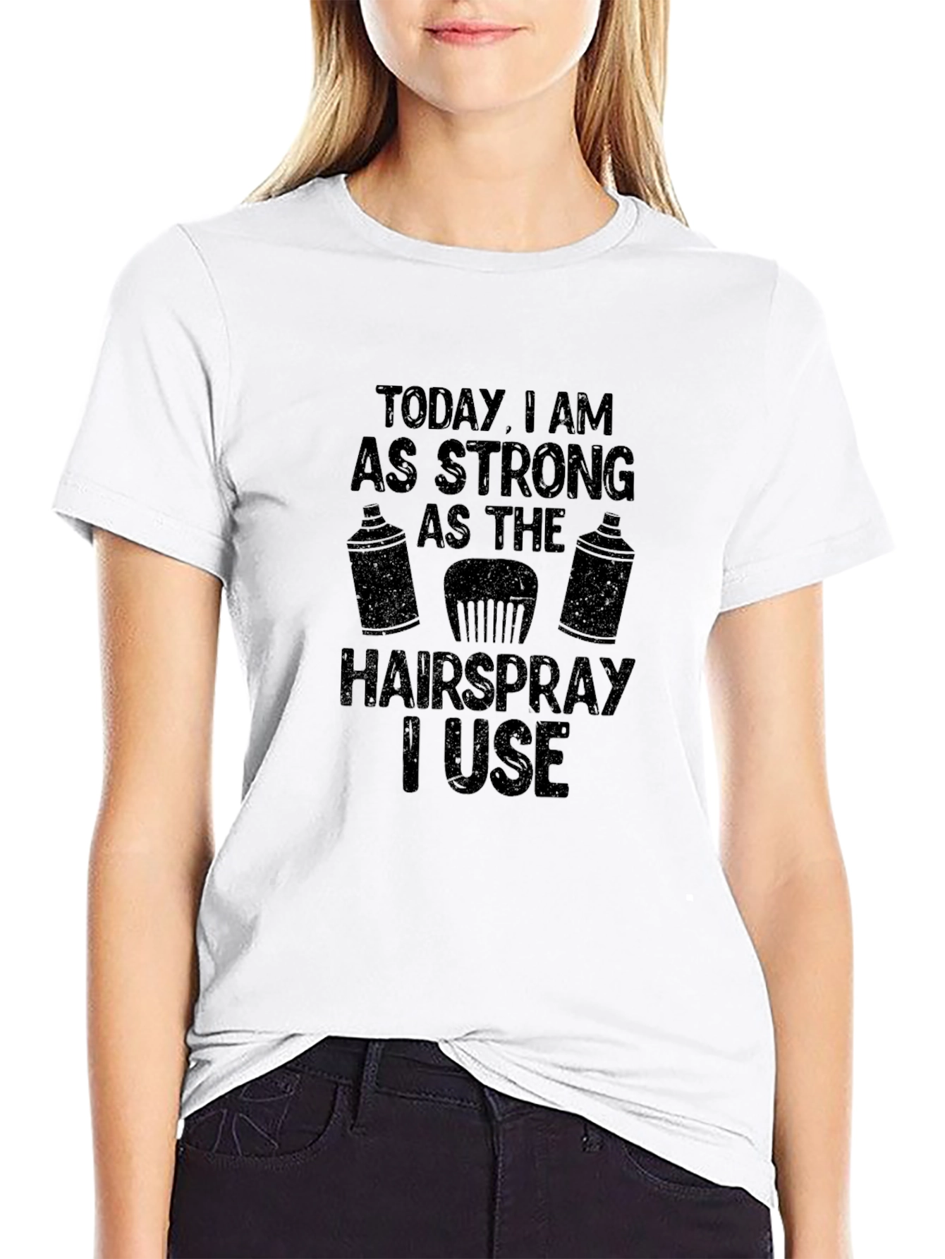 Strong As Hairspray Black T-Shirt