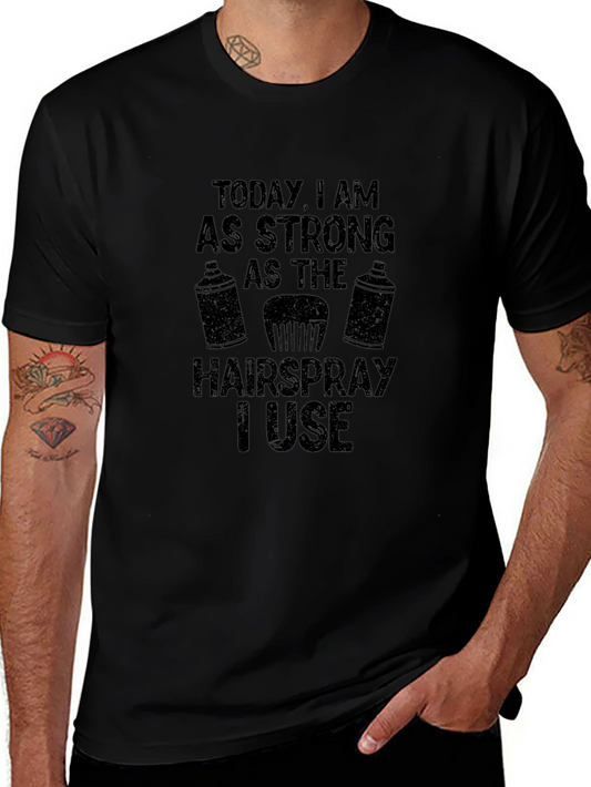 Strong As Hairspray Black T-Shirt