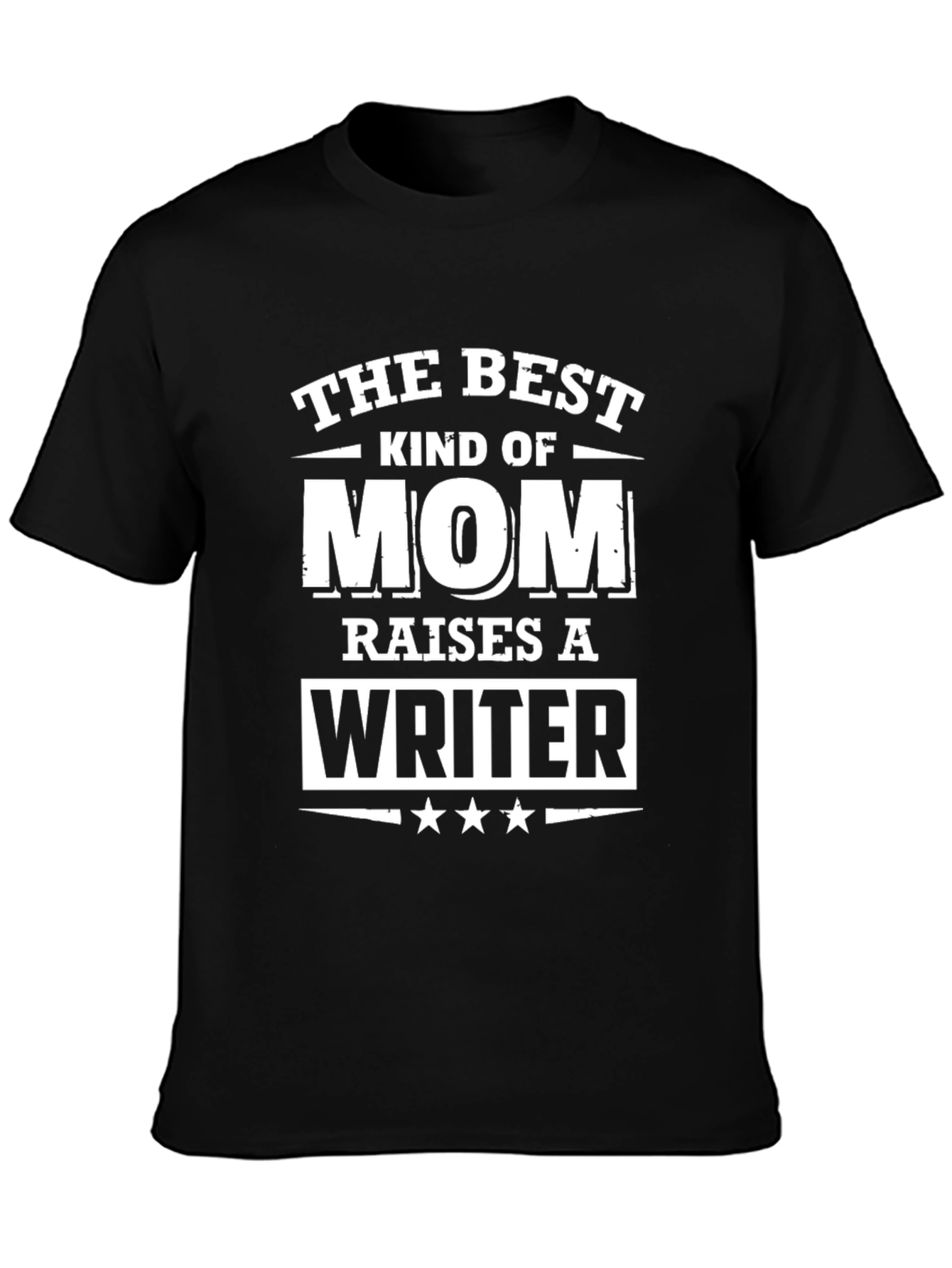 Best Kind of Mom Raises a Writer T-Shirt