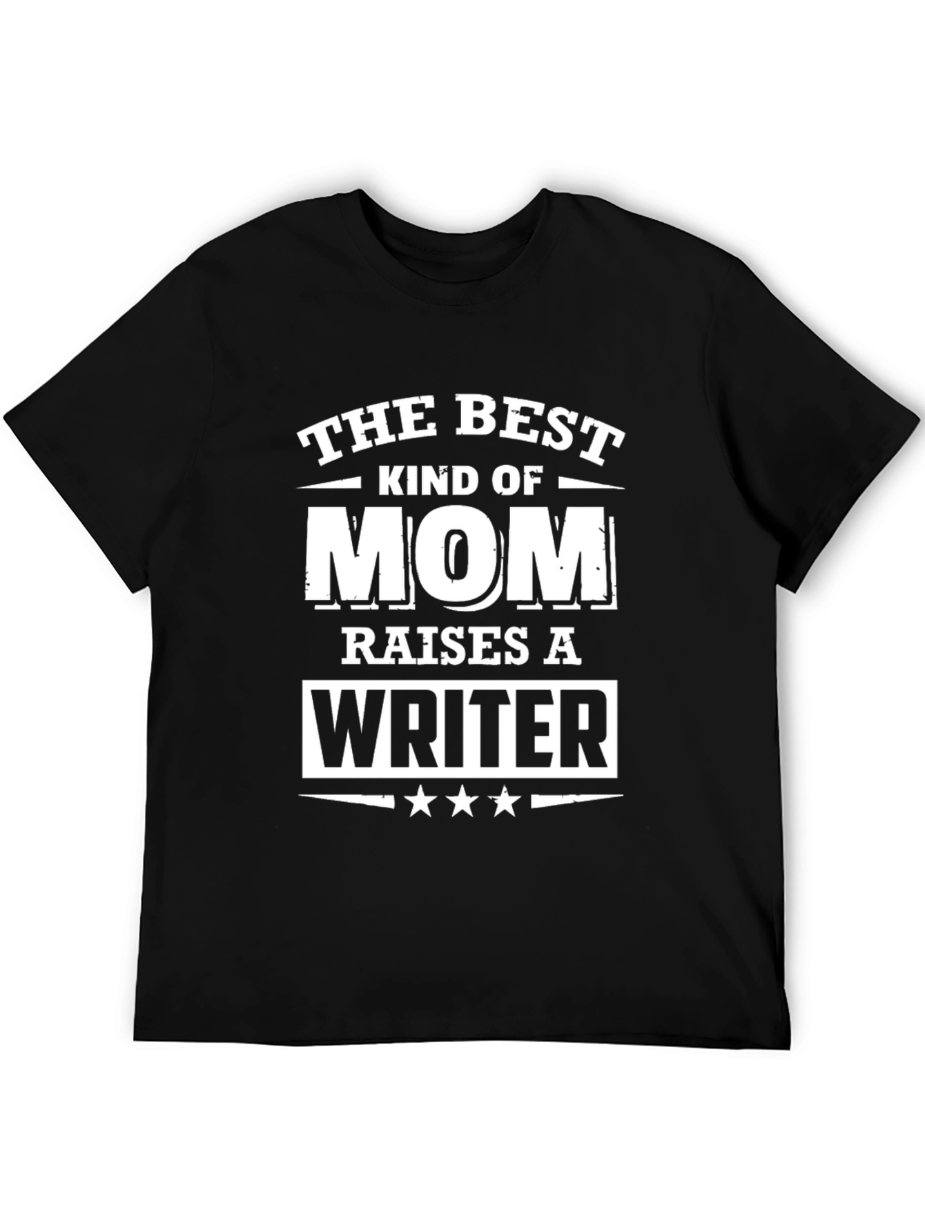 Best Kind of Mom Raises a Writer T-Shirt