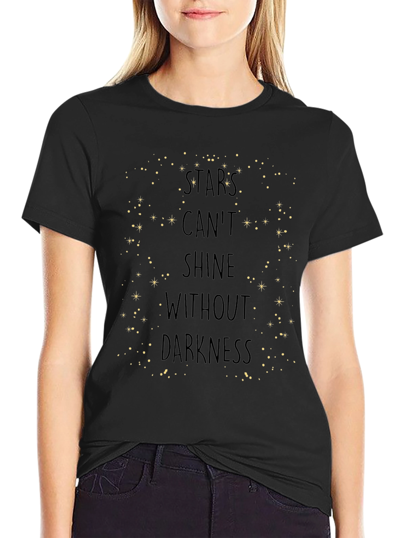 Stars Cant Shine Without Darkness T-Shirt