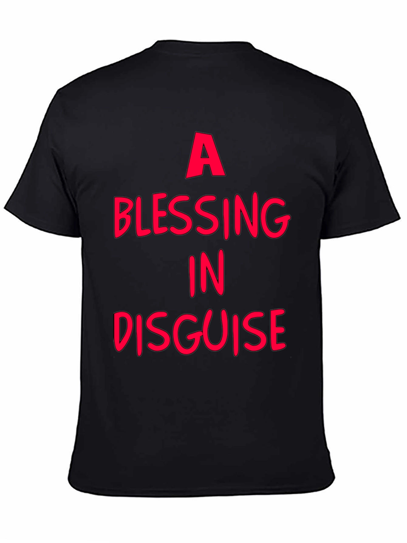 A Blessing In Disguise - Graphic T-Shirt
