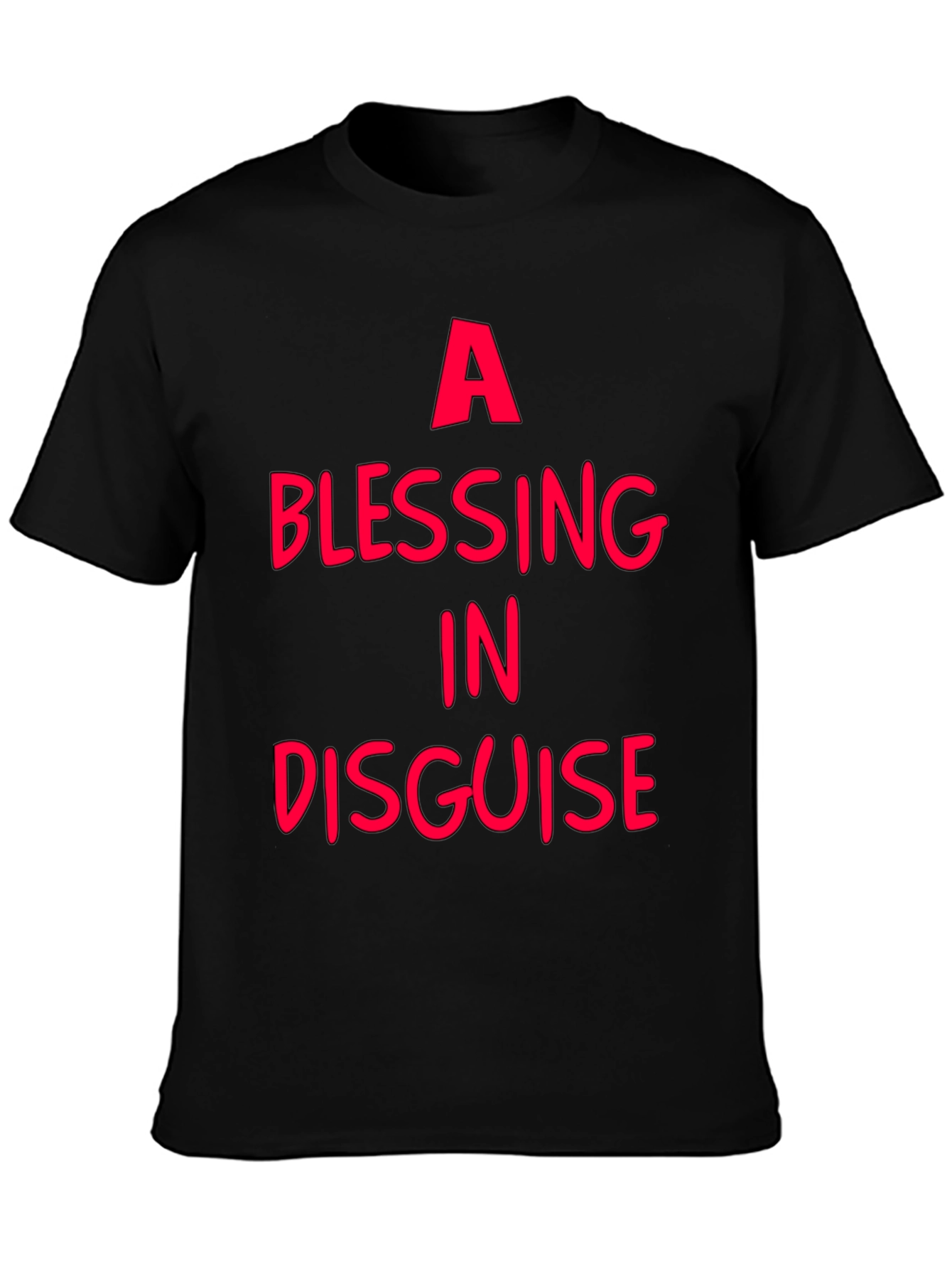 A Blessing In Disguise - Graphic T-Shirt