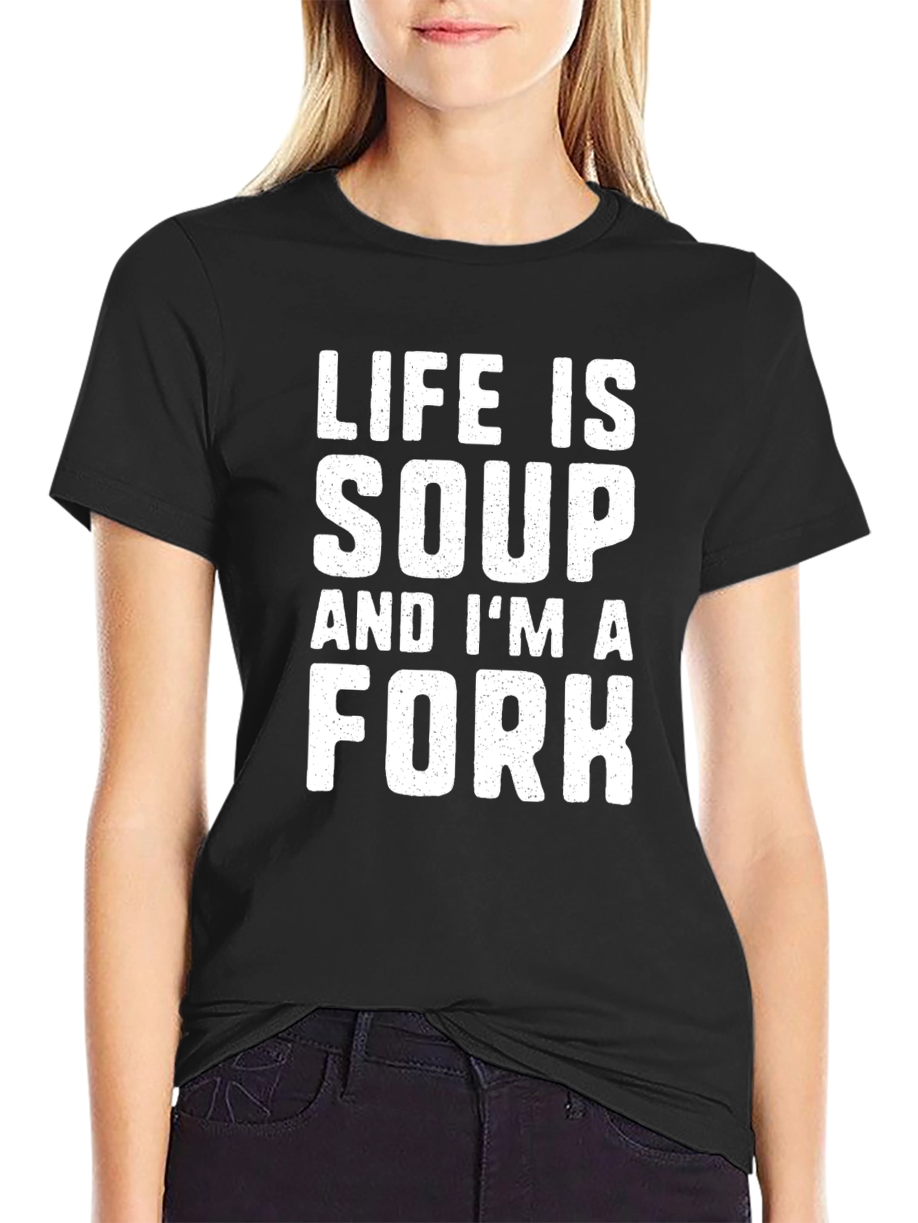 Life is Soup Im a Fork Black T-Shirt