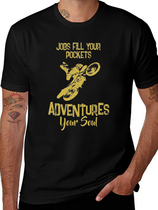 Adventure Soul T-Shirt: Jobs Fill Pockets Adventures Your Soul